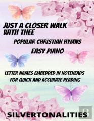 Just A Closer Walk With Thee Piano Hymns Collection For Easy Piano