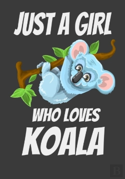 Bertrand.pt - Just A Girl Who Loves Koala