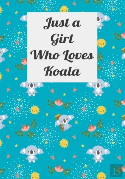Bertrand.pt - Just A Girl Who Loves Koala