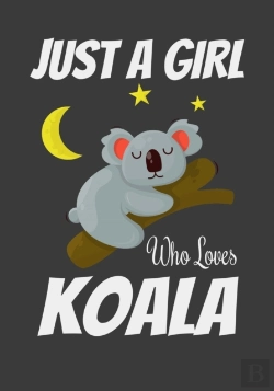 Bertrand.pt - Just A Girl Who Loves Koala