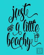 Just A Little Beachy