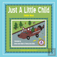 Just A Little Child