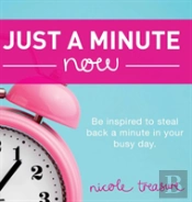 Just A Minute Now