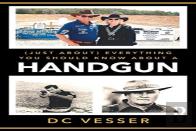 (Just About) Everything You Should Know About A Handgun