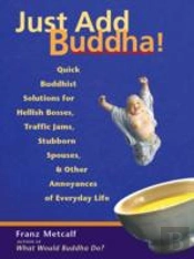 Just Add Buddha