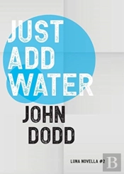 Just Add Water