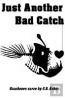 Just Another Bad Catch