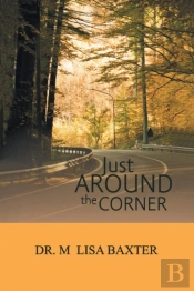 Just Around The Corner