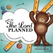 Just As The Lord Planned: A Story About