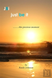 Just Be It