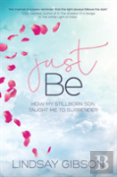 Just Be