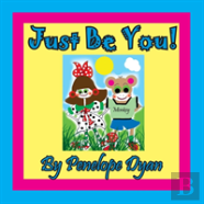 Just Be You!
