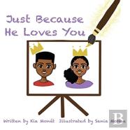 Just Because He Loves You