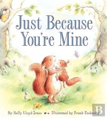 Just Because You'Re Mine