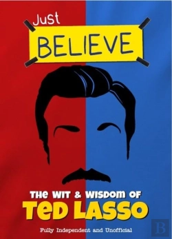 Bertrand.pt - Just Believe - The Wit And Wisdom Of Ted Lasso