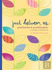 Just Between Us: Grandmother & Granddaughter
