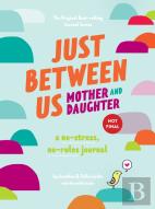 Just Between Us: Mother & Daughter Revised Edition