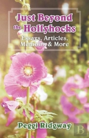 Just Beyond The Hollyhocks