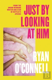 Just By Looking At Him
