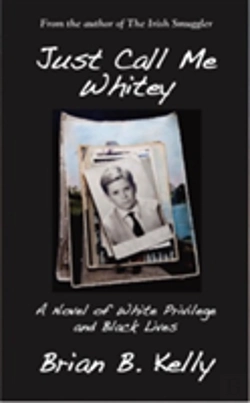 Bertrand.pt - Just Call Me Whitey, A Novel Of White Privilege And Black Lives