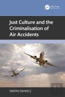 Just Culture And The Criminalisation Of Air Accidents