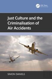 Just Culture And The Criminalisation Of Air Accidents