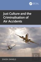 Just Culture And The Criminalisation Of Air Accidents