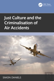 Just Culture And The Criminalisation Of Air Accidents