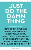 Just Do The Damn Thing