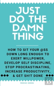 Just Do The Damn Thing