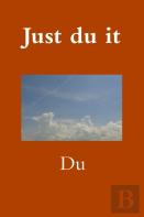 Just Du It