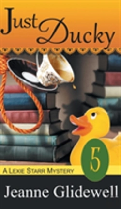 Bertrand.pt - Just Ducky (A Lexie Starr Mystery, Book 5)