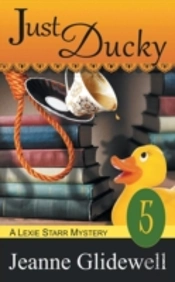 Just Ducky  A Lexie Starr Mystery, Book