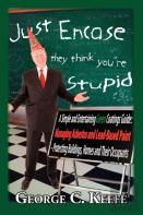 Just Encase They Think You'Re Stupid