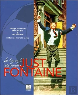 Bertrand.pt - Just Fontaine : La Légende Éternelle