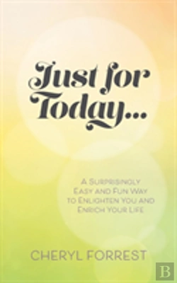 Bertrand.pt - Just For Today....A Surprisingly Easy And Fun Way To Enlighten Yourself And Enrich Your Life.