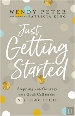 Bertrand.pt - Just Getting Started Â€“ Stepping With Courage Into God`S Call For The Next Stage Of Life