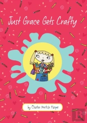 Just Grace Gets Crafty