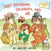 Just Grandma, Grandpa, And Me (Little Critter)