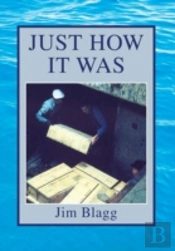 Just How It Was