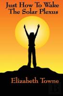 Just How To Wake The Solar Plexus