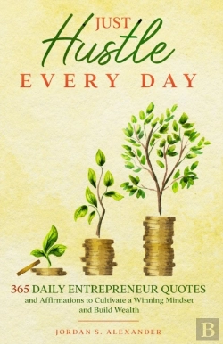Bertrand.pt - Just Hustle Every Day: 365 Daily Motivat