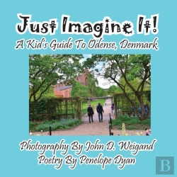 Bertrand.pt - Just Imagine It! A Kid'S Guide To Odense, Denmark