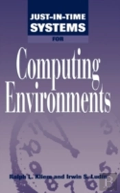 Just-In-Time Systems For Computing Environments