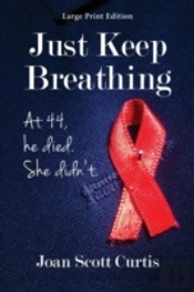 Just Keep Breathing. At 44, He Died. She Didn'T.