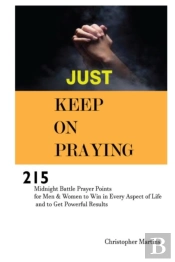 Just Keep On Praying