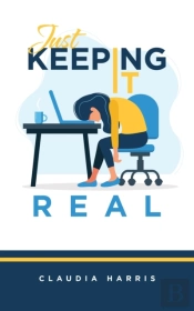 Just Keeping It Real