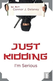Just Kidding: I'M Serious