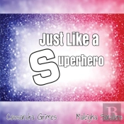 Just Like A Superhero