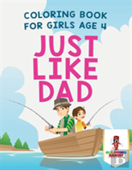 Just Like Dad